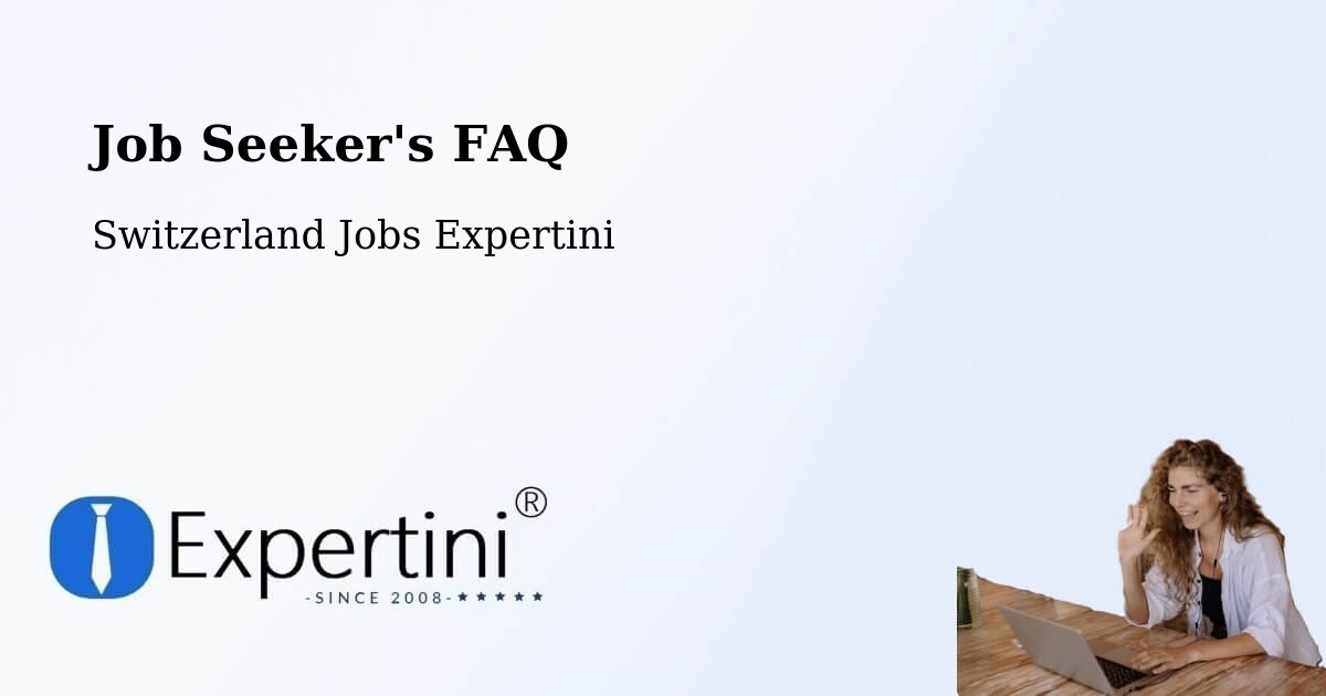 Job Seeker FAQ – Lachen - Switzerland Jobs Expertini